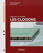 Agencer et monter les cloisons