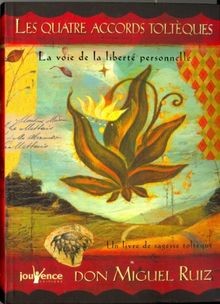 Les quatre accords - , toltèques