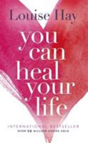 You can heal your life - can, by