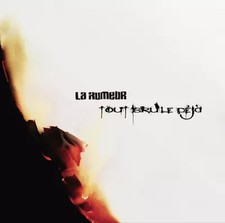 Tout Brûle Déjà, La Rumeur