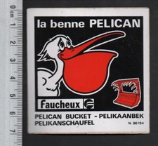 FAUCHEUX : LA BENNE PELICAN / MATERIEL AGRICOLE AGRICULTURE - AUTOCOLLANT 