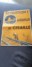 ANTIQUE SNCF POSTER ATTENTION NEEDLE EQUAL SHEAR GOOD CONDITION TRAIN LOCOMOTIVE