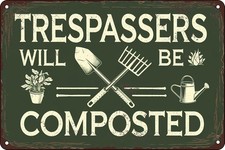 Trespassers Will Be Composted
