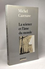 La science et l'âme du monde / essai | CAZENAVE (Michel) | Bon état