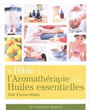 La Bible de l'aromathérapie