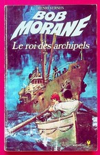 Bob Morane n° 81 - Le roi des