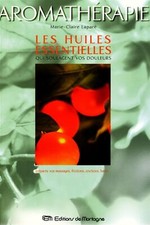 Les huiles essentielles qui soulagent vos douleurs
