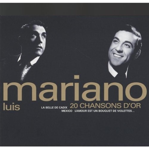Luis mariano chansons or - mariano, d'or