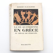 ROBERT FLACELIÈRE - LA VIE