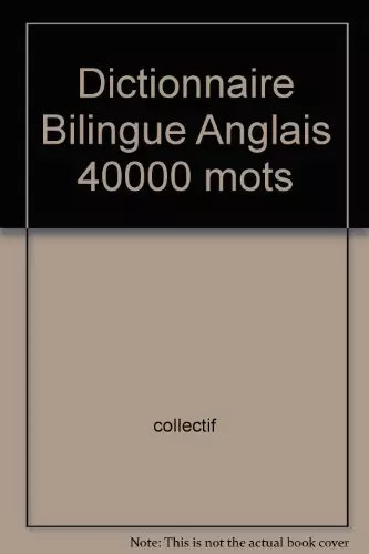Dictionnaire bilingue anglais - dictionnaire,