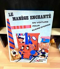 Livre Le Manège Enchanté En Voiture Pour Sucre D’orge ORTF 1965 Très Bon État