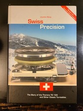 JOACHIM BUNG BOOK SWISS PRECISION: THORENS TD 124 & Other Classic Turntables 2nd