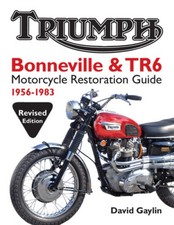 Triumph Bonneville and TR6 Motorcycle Restoration Guide: 1956-83 [Paperback]