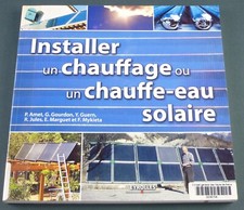 INSTALLER UN CHAUFFAGE OU CHAUFFE-EAU SOLAIRE – EYROLLES 2008 AUTOCONSTRUCTION