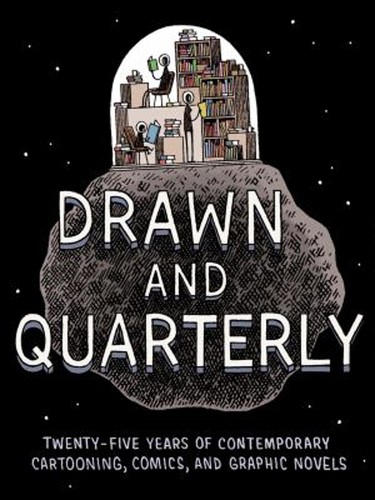 Drawn and quarterly - drawn,
