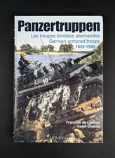 HEIMDAL - PANZERTRUPPEN - Armored Troops 1935-1945 - F. de LANNOY - J. CHARITA
