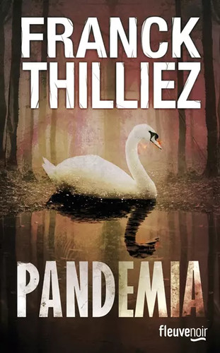 Pandemia franck thilliez - pandemia,,