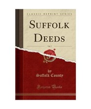 Suffolk Deeds, Vol. 7 (Classic
