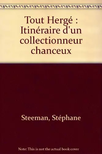 Tout hergé itinéraire d un - :,