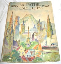 La Patrie belge 1830 - 1930 -