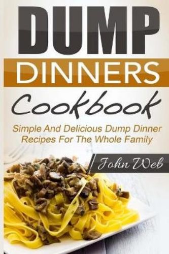 John web dump dinners - dump, (poche)