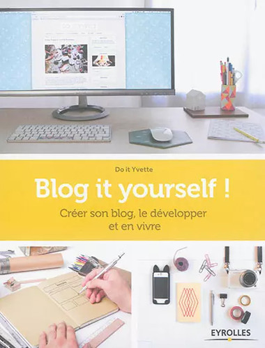 Blog yourself créer son - it, !: