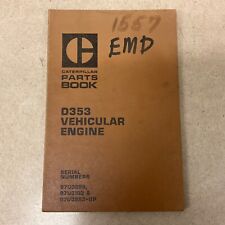 CAT Caterpillar D353 PARTS MANUAL BOOK CATALOG ENGINE DIESEL 97U3283 &up, D9 D9H