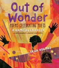 Out of Wonder: Poems