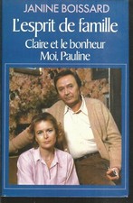 Claire et le bonheur / Moi,Pauline.Janine BOISSARD.France loisirs cartonné B006