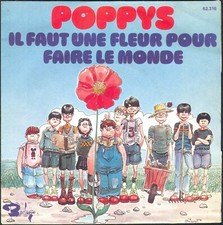 LES POPPYS IL FAUT UNE FLEUR POUR FAIRE LE MONDE / DESSIN GIBRAT 45T SP 1976 