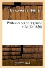 Petites Scnes de la Grande Ville by Jean de Saulx Grenaille (French) Paperback B