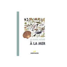 Le guide nature - A la mer