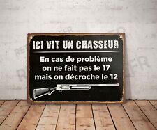 Plaque métal vintage ici vit un chasseur Enseigne Panneau Décoration Déco le 12