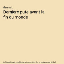 Dernière pute avant la fin du