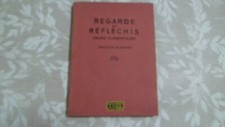 REGARDE ET REFLECHIS Cours élémentaire Livre pour les Maîtres par Goumy en 1953