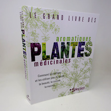 2011 Le Grand Livre des Plantes Aromatiques Médicinales Reader's Digest Cultiver