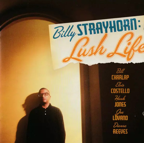 Billy strayhorn lush life - strayhorn:,