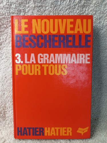 Nouveau bescherelle 3 - bescherelle,