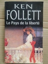 Ken Follett - Le Pays de la liberté / Le Livre de Poche 2004