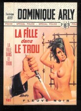 Dominique Arly : La fille dans le trou - N° 981 " Fleuve Noir Spécial Police "