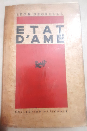Léon degrelle état âme - degrelle.,
