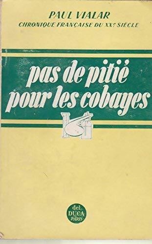 Pas pitie pour les - pas, de