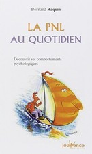 n°93 La PNL au quotidien: découvrir ses comportements psychologiques - Raquin, B