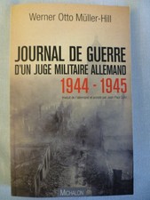 Journal de guerre d'un juge militaire allemand 1944-45 de W. Müller-Hill - 2011