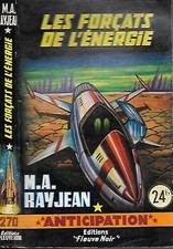 M.A. RAYJEAN--LES FORCATS DE L'ENERGIE--ANTICIPATION  fleuve noir FUSEE n° 270