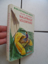 BIBLIOTHEQUE VERTE / JACQUETTE  / BOMBARD / NAUFRAGE VOLONTAIRE  1956