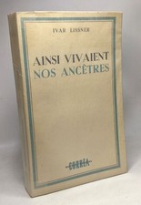 Ainsi vivaient nos ancêtres | Lissner Ivar | Corrêa | Bon état