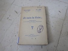 1934.Je suis la voie méditations theologiques.Raimond (aumonier legion honneur)