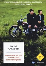 Non temete per noi, la nostra vita sarà meravigliosa. Storie di ragazzi che non 