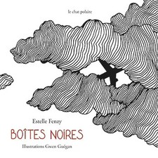 Boîtes noires, Estelle Fenzy